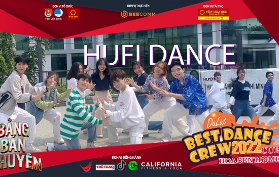 HUFI DANCE - Bảng Bán Chuyên | Dalat Best Dance Crew 2022 - Hoa Sen Home Cup