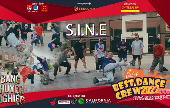 S I N E - Bảng Chuyên nghiệp | Dalat Best Dance Crew 2022 - Hoa Sen Home Cup